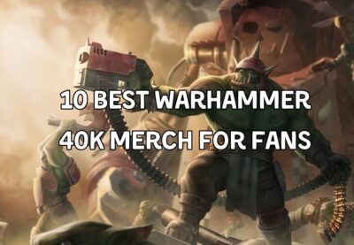 10 Best Warhammer 40K Merch For Fans